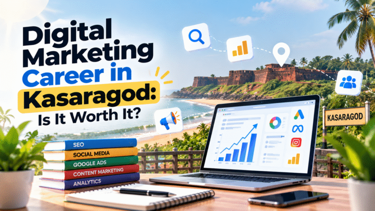 Digital Marketing Career in Kasaragod: Is It Worth It?