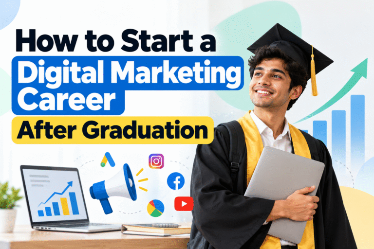 How to Start a Digital Marketing Career After Graduation